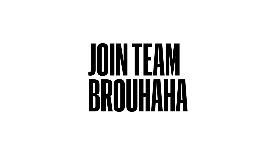 Join Team Brouhaha